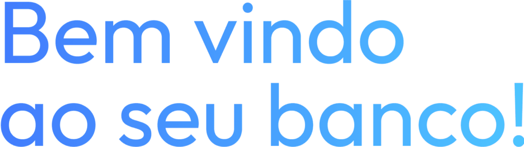 Bem vindo ao seu banco!